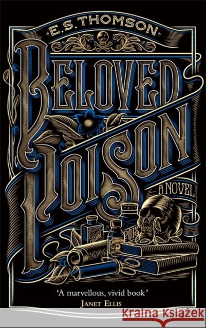 Beloved Poison: A page-turning thriller full of dark secrets E S Thomson 9781472122292 Little, Brown Book Group
