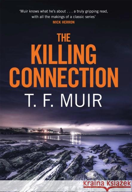 The Killing Connection T. F. Muir 9781472123206 DCI Andy Gilchrist
