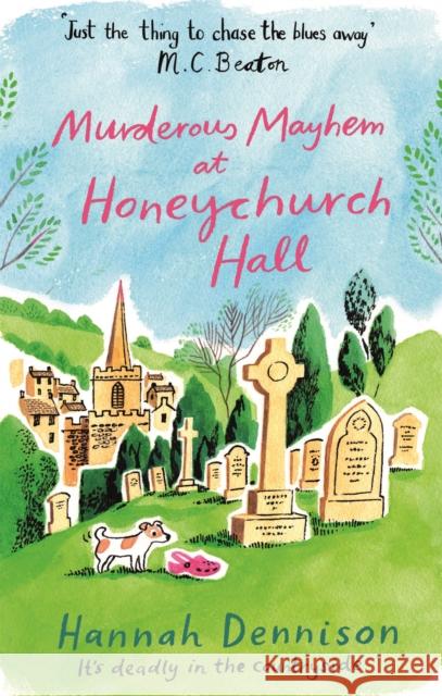 Murderous Mayhem at Honeychurch Hall Hannah Dennison 9781472123800 Honeychurch Hall