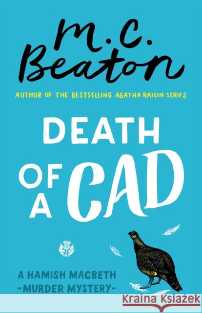 Death of a Cad Beaton, M. C. 9781472124074 Little, Brown Book Group