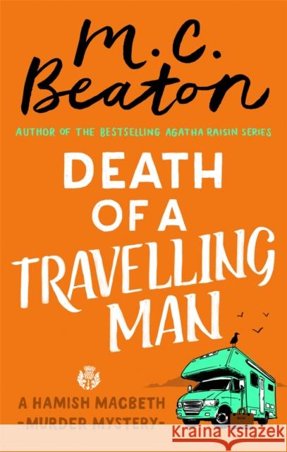 Death of a Travelling Man Beaton, M. C. 9781472124456 Little, Brown Book Group