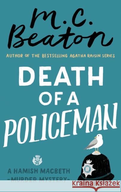 Death of a Policeman M. C. Beaton 9781472124654 Little, Brown Book Group