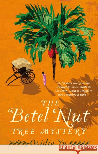 The Betel Nut Tree Mystery Ovidia Yu 9781472125224 Little, Brown Book Group