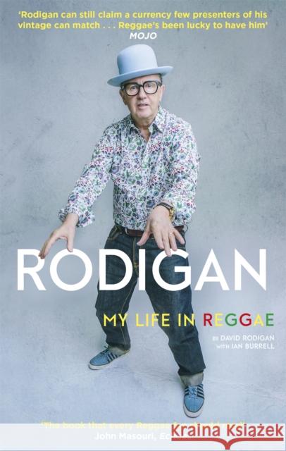 Rodigan: My Life in Reggae David Rodigan 9781472125569 Constable & Robinson