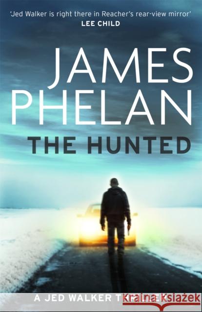 The Hunted James Phelan 9781472127174