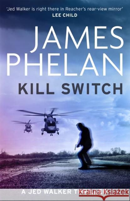 Kill Switch James Phelan 9781472127181