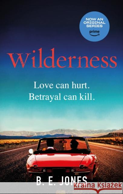 Wilderness: Now a major TV series starring Jenna Coleman B. E. Jones 9781472127969 Little, Brown Book Group