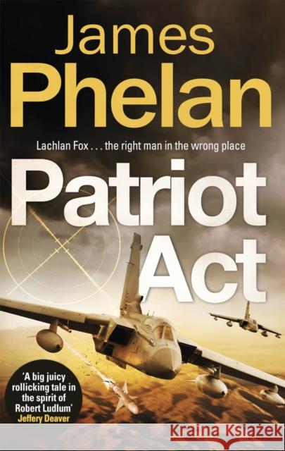 Patriot Act James Phelan 9781472129284