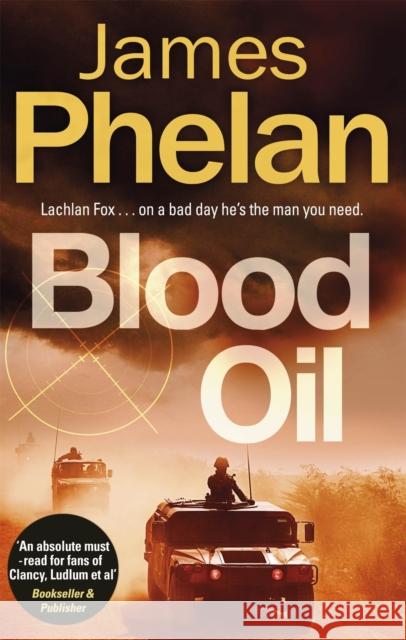 Blood Oil James Phelan 9781472129307