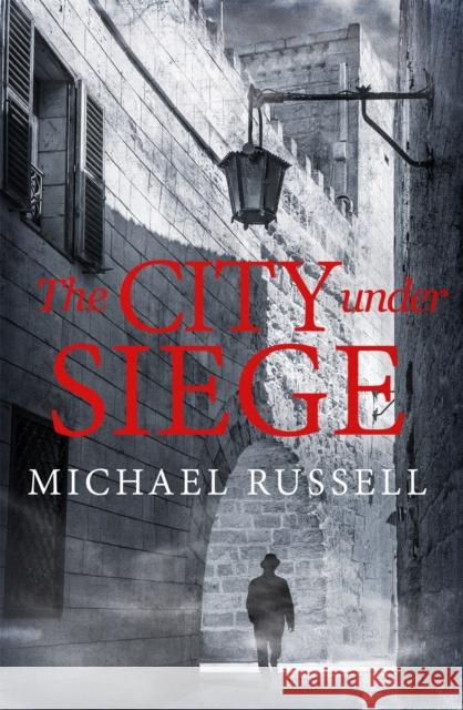 The City Under Siege Michael Russell 9781472130389