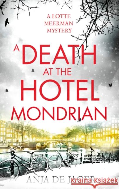 A Death at the Hotel Mondrian Anja D 9781472130426