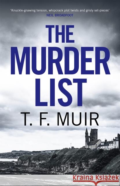 The Murder List T.F. Muir 9781472131096 Little, Brown Book Group