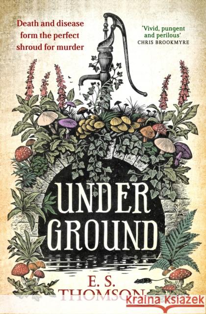 Under Ground E. S. Thomson 9781472131553 Little, Brown Book Group