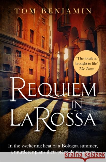 Requiem in La Rossa: A gripping crime thriller Tom Benjamin 9781472131621 Little, Brown Book Group