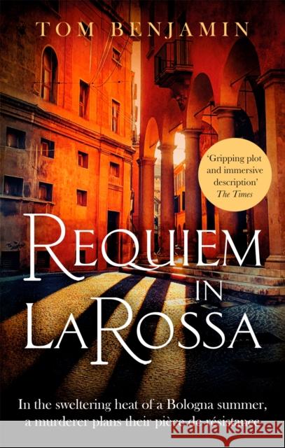 Requiem in La Rossa: A gripping crime thriller Tom Benjamin 9781472131645 Little, Brown Book Group