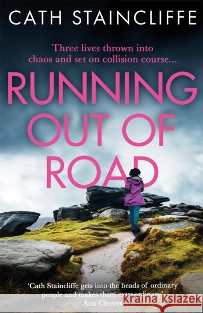 Running out of Road: A gripping thriller set in the Derbyshire peaks Cath Staincliffe 9781472132154 Little, Brown Book Group