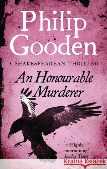 An Honourable Murderer: Book 6 in the Nick Revill series Philip Gooden 9781472133632 Little, Brown Book Group