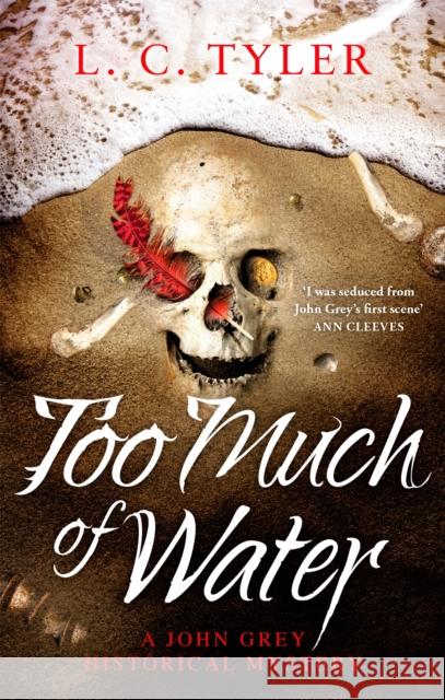 Too Much of Water: a gripping historical crime novel L.C. Tyler 9781472135063 Little, Brown Book Group