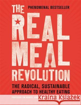 The Real Meal Revolution: The Radical, Sustainable Approach to Healthy Eating Sally-Ann Creed 9781472135698 Little, Brown Book Group
