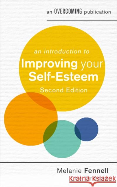 An Introduction to Improving Your Self-Esteem, 2nd Edition Melanie Fennell 9781472140180