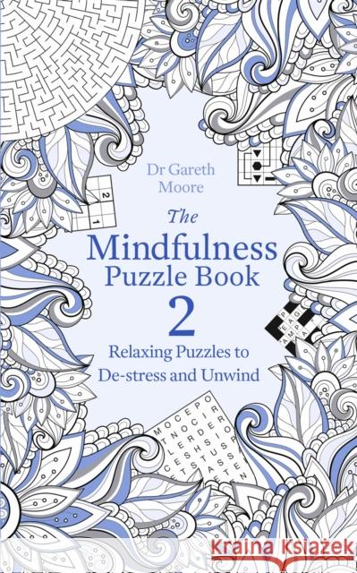 The Mindfulness Puzzle Book 2 Moore, Dr Gareth 9781472141521 Little, Brown Book Group