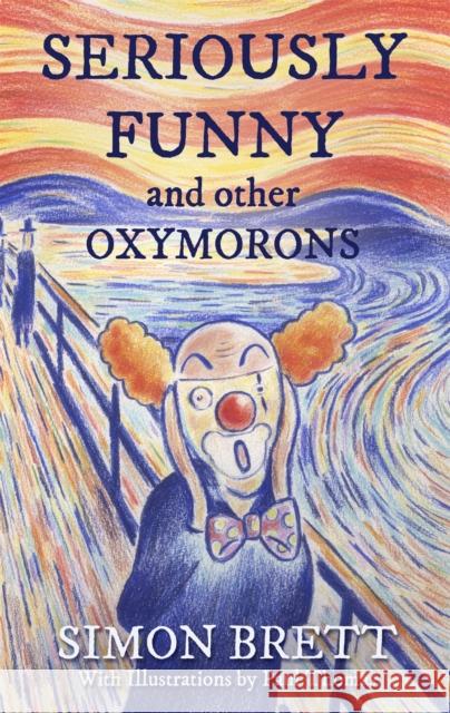 Seriously Funny, and Other Oxymorons Simon Brett 9781472144935 Little, Brown Book Group