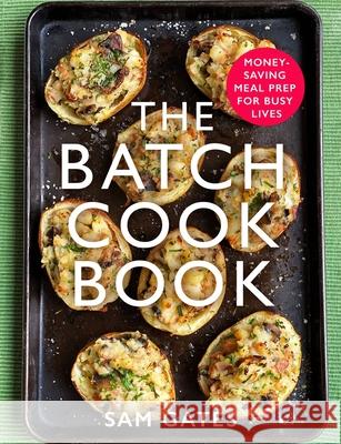 The Batch Cook Book Sam Gates 9781472145123 