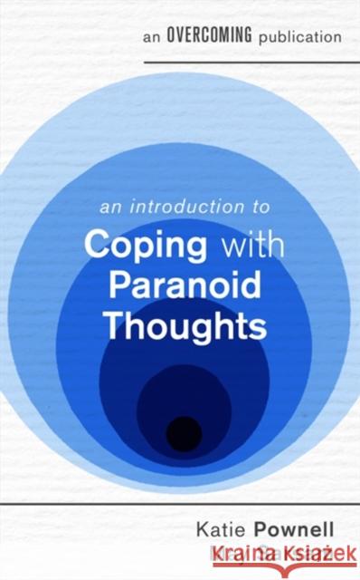 An Introduction to Coping with Paranoid Thoughts May Sarsam 9781472147202 Little, Brown Book Group