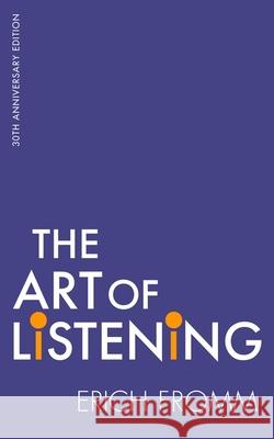 The Art Of Listening Erich Fromm 9781472149138