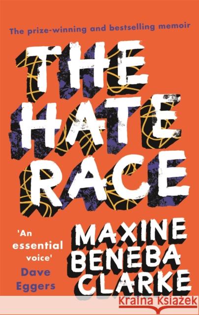 The Hate Race Clarke, Maxine Beneba 9781472151520 Little, Brown Book Group