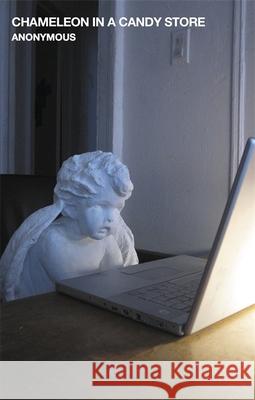 Chameleon in a Candy Store Anonymous Anonymous 9781472153104 Little, Brown Book Group