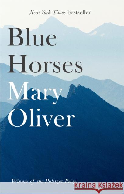 Blue Horses Oliver, Mary 9781472153746