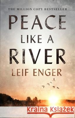 Peace Like a River Leif Enger 9781472154507 Little, Brown Book Group