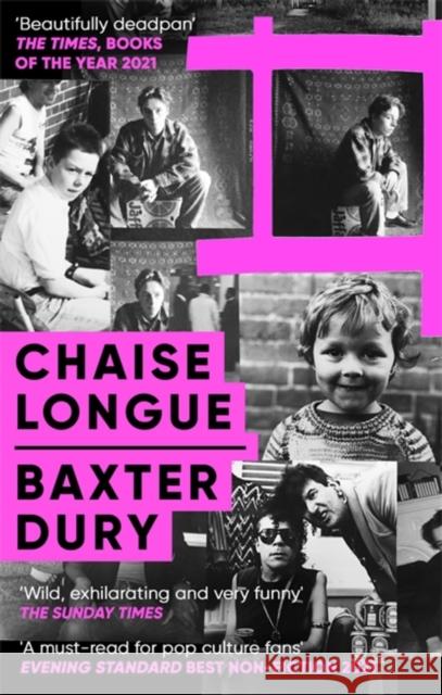 Chaise Longue Baxter Dury 9781472155122 Little, Brown Book Group