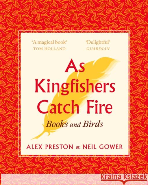 As Kingfishers Catch Fire: Birds & Books Neil Gower 9781472155146