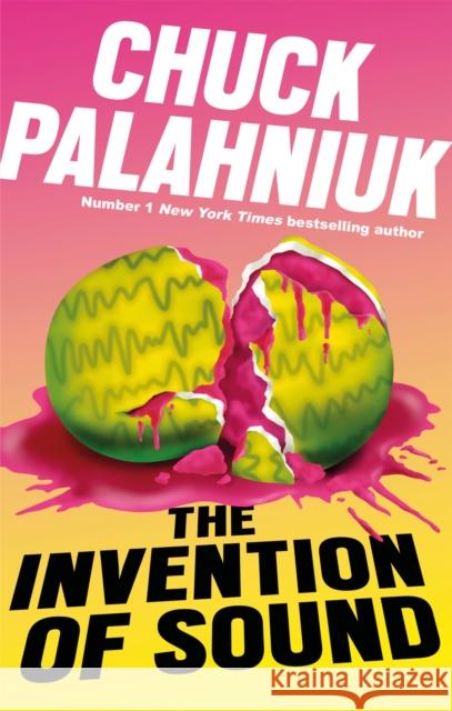 The Invention of Sound Chuck Palahniuk 9781472155504 Little, Brown Book Group