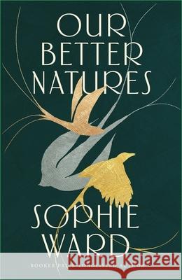 Our Better Natures Sophie Ward 9781472156334