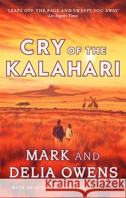 Cry of the Kalahari Owens, Mark 9781472156457 Little, Brown Book Group