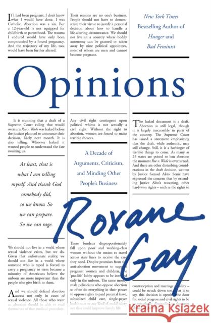 Opinions: A Decade of Arguments, Criticism and Minding Other People's Business Roxane Gay 9781472158635 Little, Brown Book Group