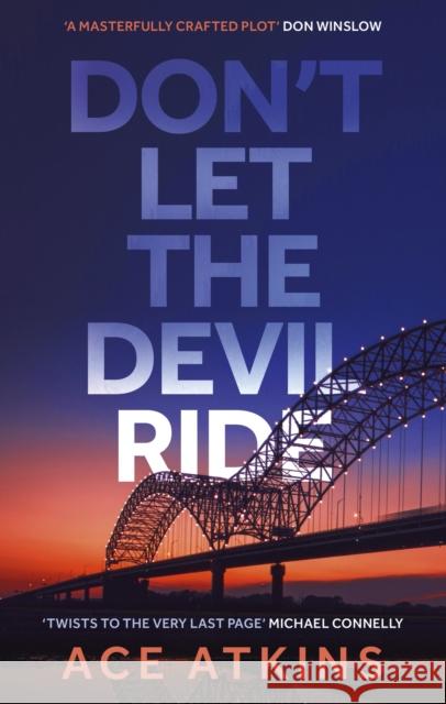 Don't Let the Devil Ride Ace Atkins 9781472159236 Little, Brown Book Group
