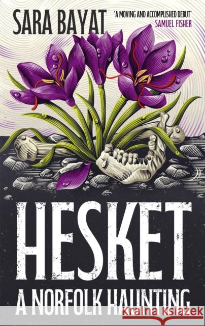 Hesket: A Norfolk Haunting Sara Bayat 9781472160034
