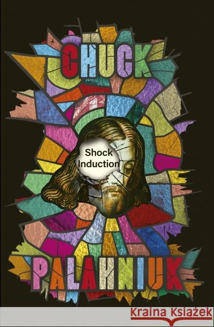 Shock Induction Chuck Palahniuk 9781472160195 Little, Brown