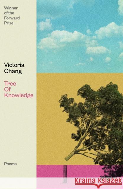 Tree of Knowledge Victoria Chang 9781472160300 Little, Brown Book Group