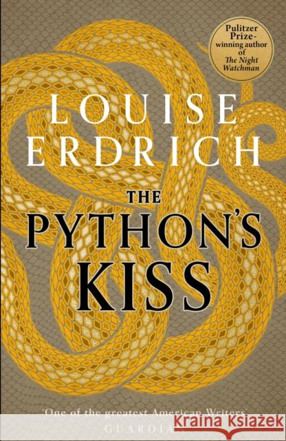 Python's Kiss: Stories Louise Erdrich 9781472160829