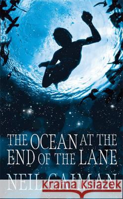 The Ocean at the End of the Lane Neil Gaiman 9781472200341 HEADLINE