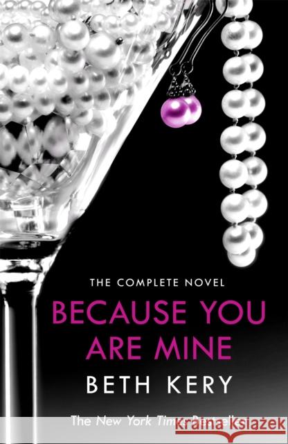 Because You Are Mine Complete Novel Beth Kery 9781472200662