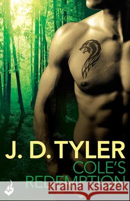 Cole's Redemption: Alpha Pack Book 5 J D Tyler 9781472200945 HEADLINE