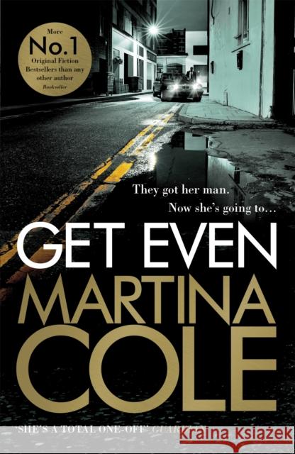 Get Even: A dark thriller of murder, mystery and revenge Martina Cole 9781472201010