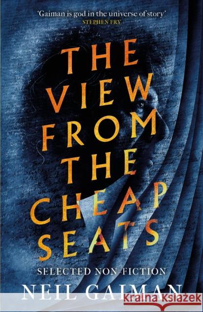 The View from the Cheap Seats: Selected Nonfiction Neil Gaiman 9781472208026 Headline Publishing Group