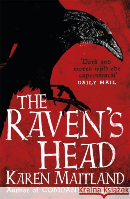 The Raven's Head: A gothic tale of secrets and alchemy in the Dark Ages Karen Maitland 9781472215048